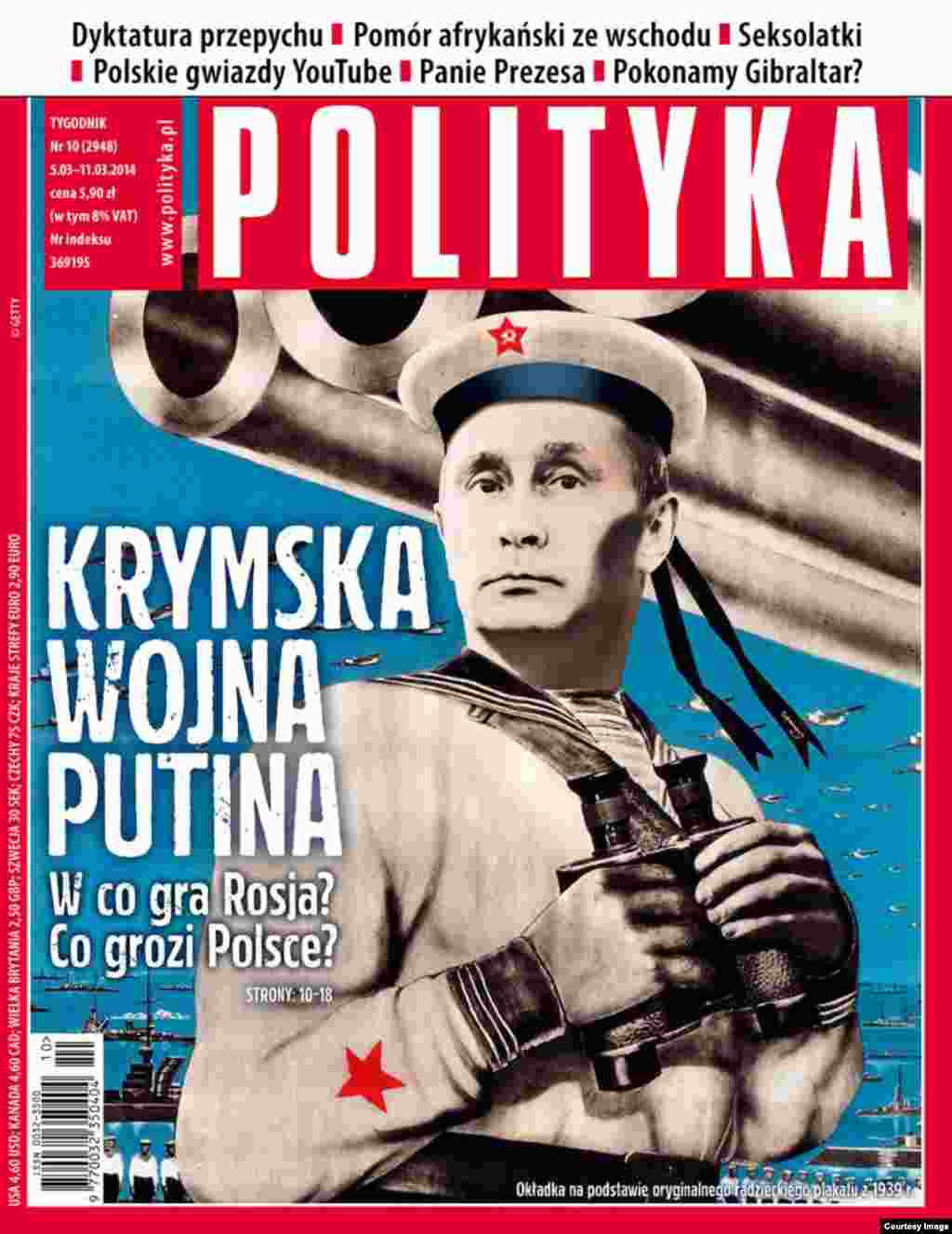 "Putinin Krım müharibəsi. Rusiya hansı kartlarla oynayır? Polşanı hansı təhlükə gözləyir?" deyə Polşada dərc olunan həftəlik "Polityka" jurnalı sual edir